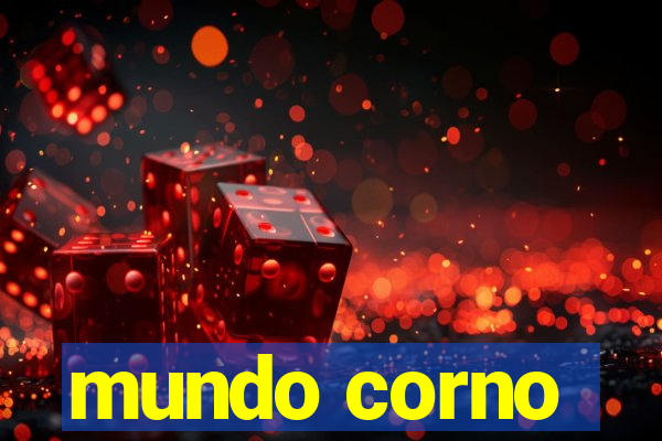 mundo corno